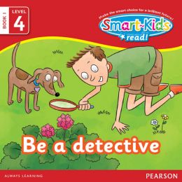 Smart-Kids Read! Lvl4 Bk1: Be a detective