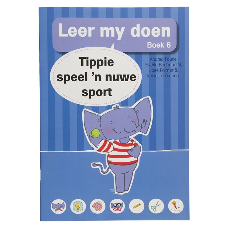 Leer my doen, Boek 6: Tippie speel 'n nuwe sport