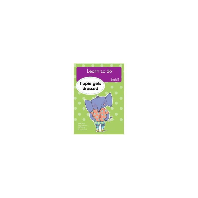 Learn to Do, Book 8: Tippie gets dressed