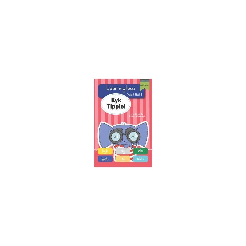 Leer my lees (Vlak R Grootboek 8): Kyk Tippie!