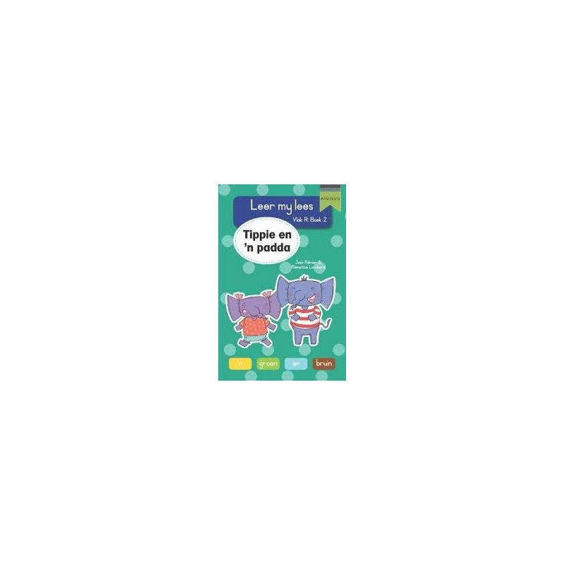 Leer my lees (Vlak R Grootboek 2): Tippie en 'n padda