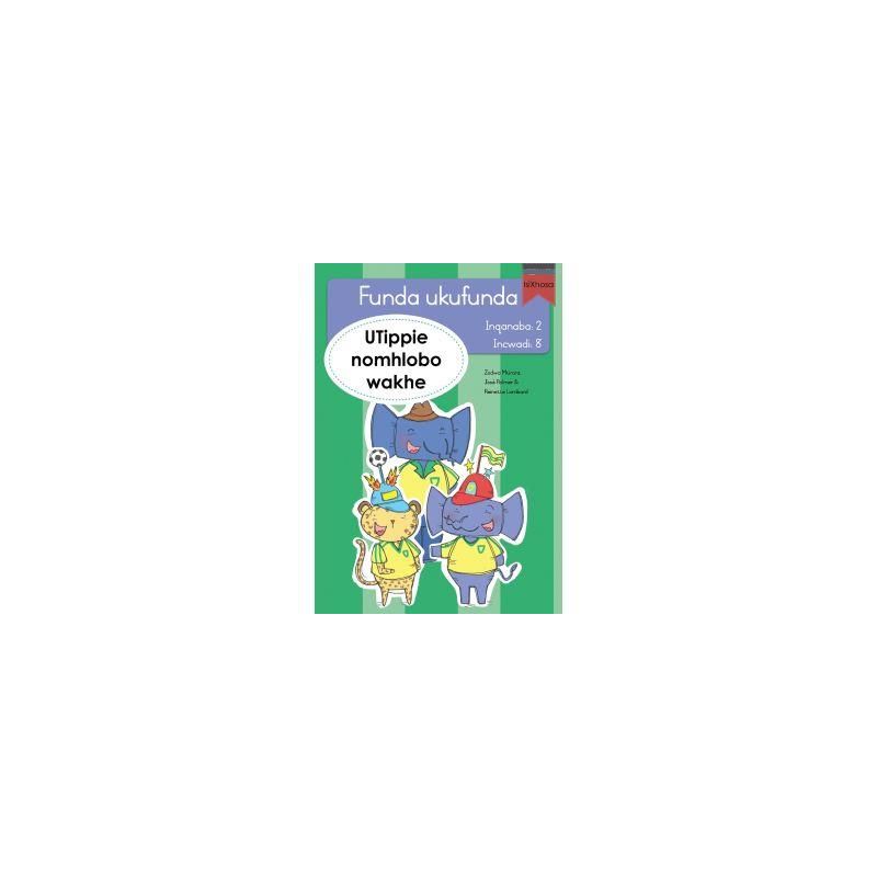 Funda ukufunda(isiXhosa2) 8: UTippie nomhlobo wakh