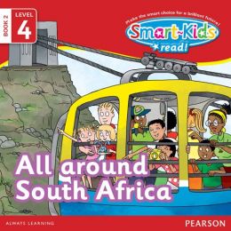 Smart-Kids Read! Lvl4 Bk2: All around South Africa