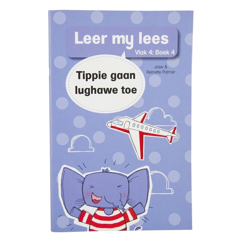 Leer my lees (Vlak4) 4: Tippie gaan lughawe toe