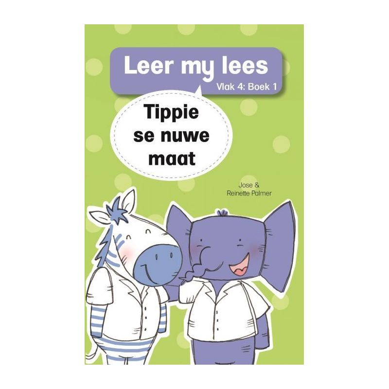 Leer my lees (Vlak4) 1: Tippie se nuwe maat