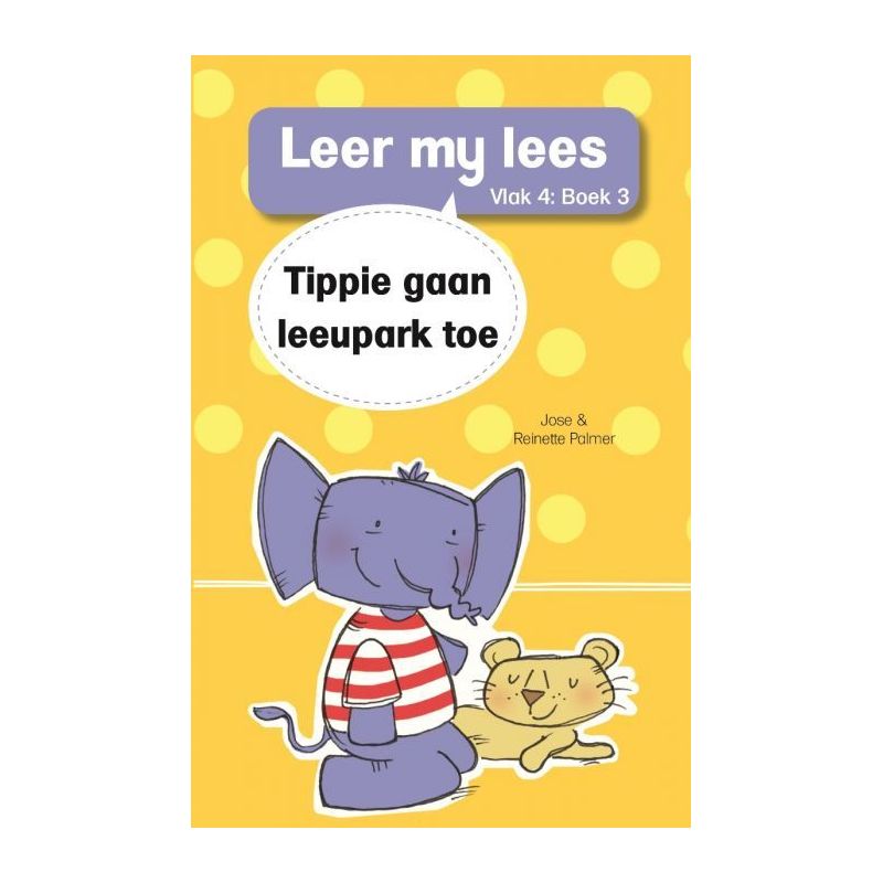 Leer my lees (Vlak4) 3: Tippie gaan leeupark toe