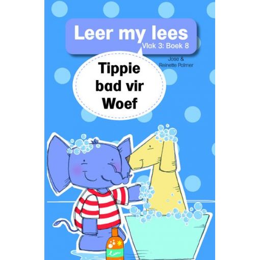 Leer my lees (Vlak3) 8: Tippie bad vir Woef