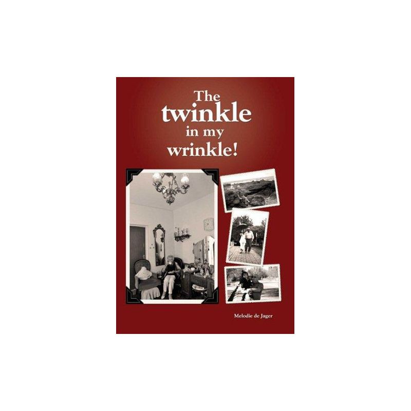 The Twinkle in my Wrinkle - Dr Melodie de Jager